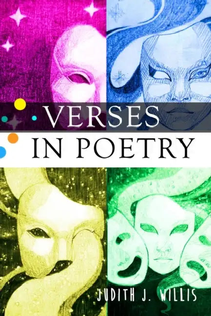 Verses in Poetry by Judith J. Willis