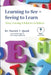 Learning to See = Seeing to Learn: Vision, Learning & Behavior in Children by Stephanie Beaudette