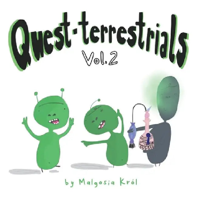 Quest-terrestrials Vol.2 by Malgosia Krol