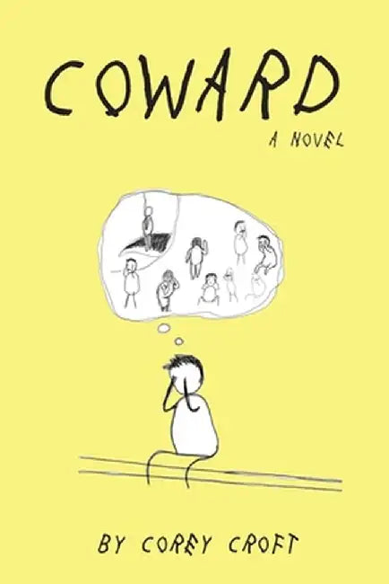 Coward. A Novel by Corey Croft