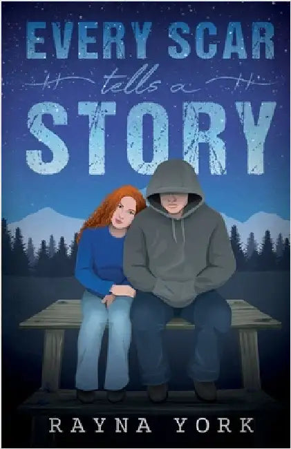Every Scar Tells a Story by York, Rayna