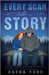 Every Scar Tells a Story by York, Rayna