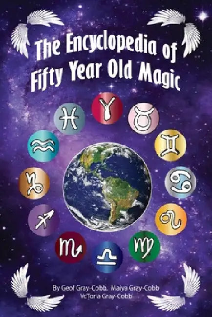 Encyclopedia of Fifty Year Old Magic by Vctoria Gray-Cobb