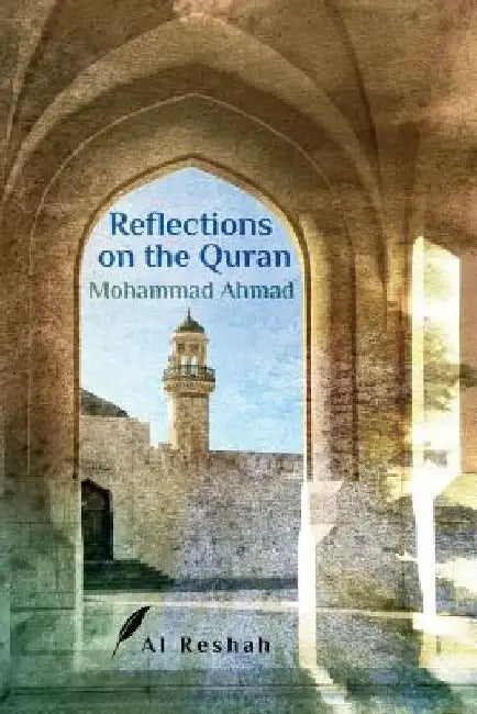Reflections on the Quran by Mohammad Ahmad