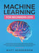 Machine Learning for Beginners 2019: The Ultimate Guide to Artificial Intelligence, Neural Networks, and Predictive Modelling (Data Mining Algorithms by Matt Henderson