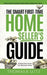 The Smart First-Time Home Seller's Guide: How to Make The Most Money When Selling Your Home by Thomas K. Lutz