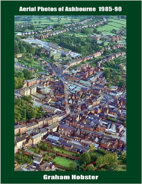 Aerial Photos of Ashbourne 1985-90 by Graham Hobster