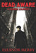 Dead Aware: A Zombie Journey: (Dead Aware Book 1) by Brian Scutt