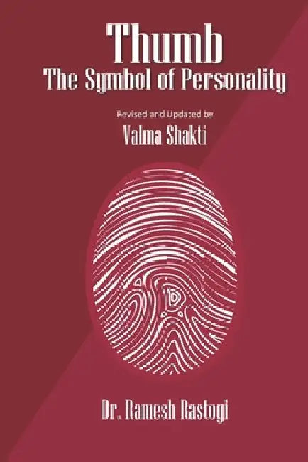 Thumb - The Symbol of Personality by Ramesh Rastogi