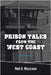 Prison Tales From the West Coast by MacLean, Neil D.