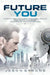Future You: Essential Future Technologies You Need To Know To Survive The Digital Era by Jason Strong