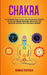 Chakra: Self Development Guide to Evolve Your Intuition and Be Conscious and Heal With Spiritual Meditation, Manifestation, Reiki and Develop Confiden by Annaka Dispenza