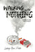 Walking With Nothing by Pontes, Lindsey-Anne