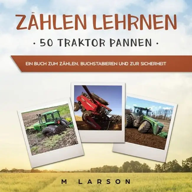 Zählen Lehrnen 50 Traktor Pannen by M. Larson