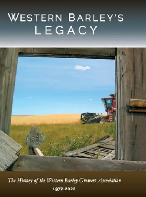 Western Barley's Legacy by Russ Crawford