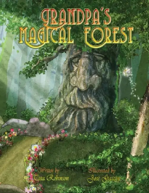 Grandpa's Magical Forest by Tina Robinson