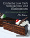 Einfache Low Carb Süßigkeiten und Nachspeisen: 25 Fettverbrennende Rezepte by Elizabeth Jane