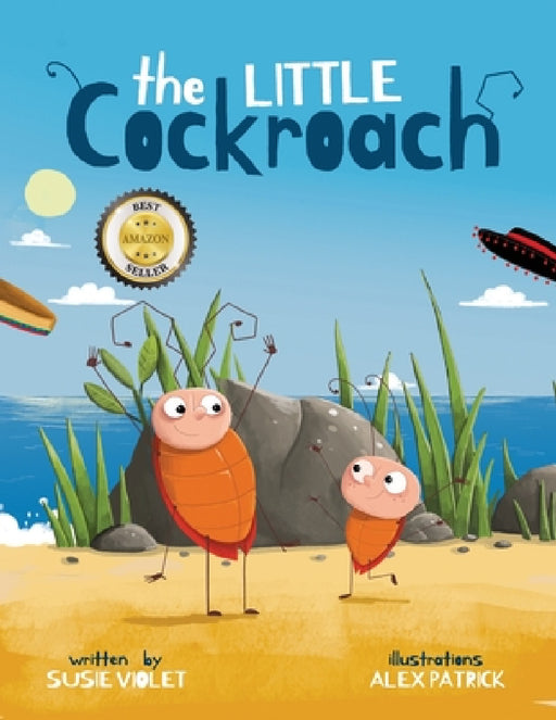 The Little Cockroach: Children's Adventure Series (Book 1) by Susie Violet, Alex Patrick