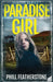 Paradise Girl: the diary by Phill Featherstone
