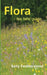 Flora - the field guide by Sally Featherstone