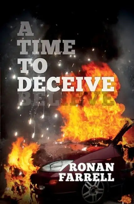 A Time to Deceive by Ronan Farrell