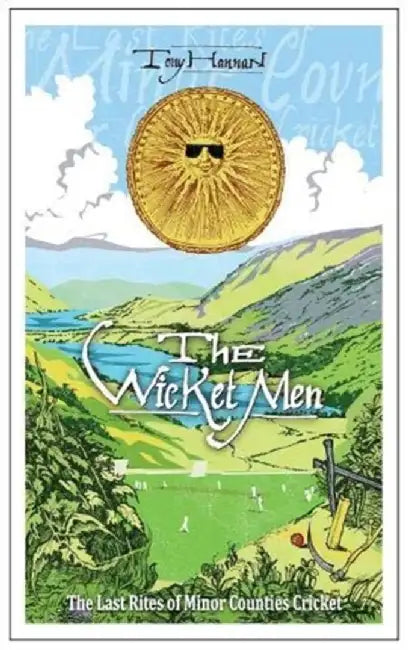 The Wicket Men by Tony Hannan