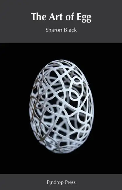 The Art Of Egg by Sharon Black