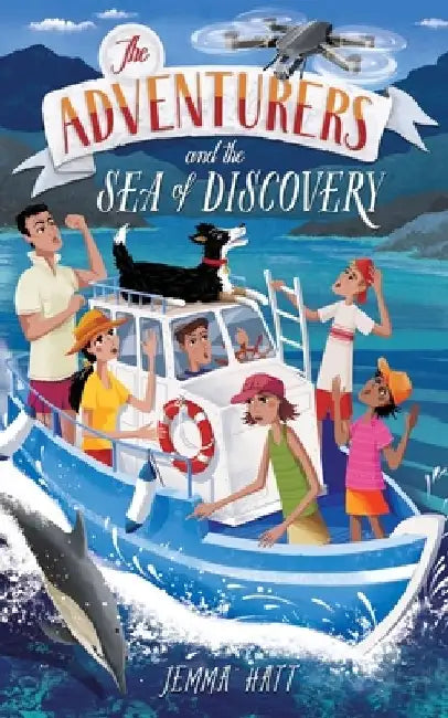 The Adventurers and the Sea of Discovery by Jemma Hatt