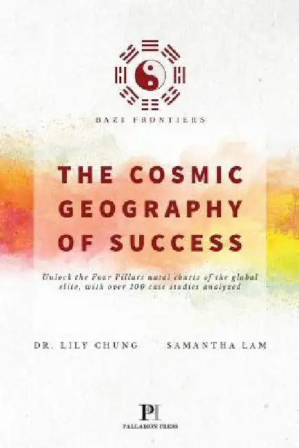 Bazi Frontiers, The Cosmic Geography of Success by Lily Chung