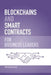 Blockchains and Smart Contracts for Business Leaders: Learn how the Blockchain works and how you can use it to transform your business by Tony Gaitatzis