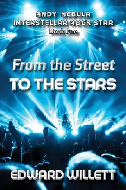 From the Street to the Stars by Edward Willettt