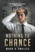 Nothing to Chance by Mark D. Swailes