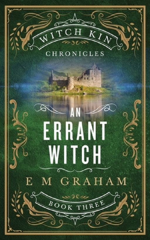 An Errant Witch (Witch Kin Chronicles #3) by E. M. Graham