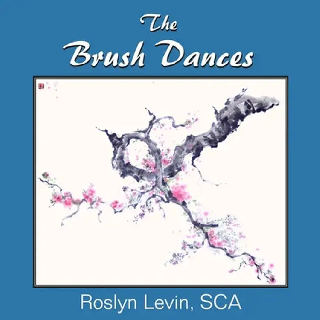 The Brush Dances by Roslyn Levin