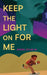 Keep The Light On For Me by Romel Junior Sylne