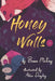 Honey Walls by Bones McKay
