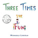 Three Times the Fun by Michaela Lincoln