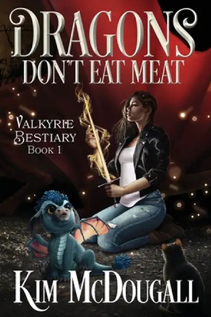 Dragons Don't Eat Meat by Kim McDougall