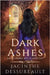 Dark Ashes by Dessureault, Jacinthe