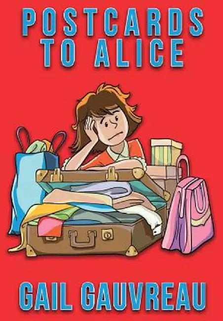 Postcards to Alice by Gail Gauvreau