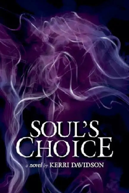 Soul's Choice by Kerri Davidson