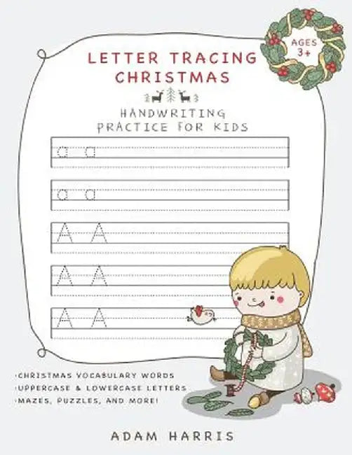 Letter Tracing Christmas: Handwriting Practice for Kids by Adam Harris