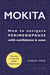 Mokita: How to Navigate Perimenopause with Confidence & Ease. by Shirley Weir
