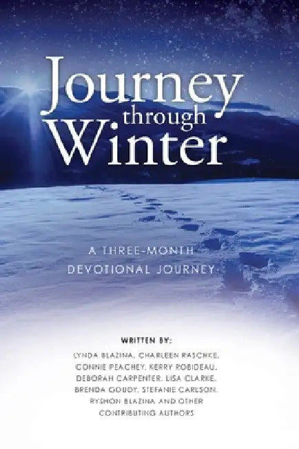 Journey through Winter: A Three-Month Devotional Journey by Lynda Blazina
