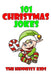 101 Christmas Jokes by Hennessy Kids
