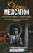 Chinese Medication: Unlock the Power of Chinese Herbs (Essential Guide to Nutritional Remedies to Restore Wellness of the Body System) by Robert Hansen