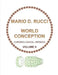 WORLD CONCEPTION - Chronological Version - VOLUME 5 by Mario D. Rucci