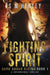Fighting Spirit: A Supernatural Thriller by Henley, S. M.