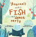 You Can't Invite a Fish to a Dance Party by Jessica Williams