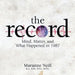 The Record: Mind, Matter, and What Happened in 1987 by Marianne Neill